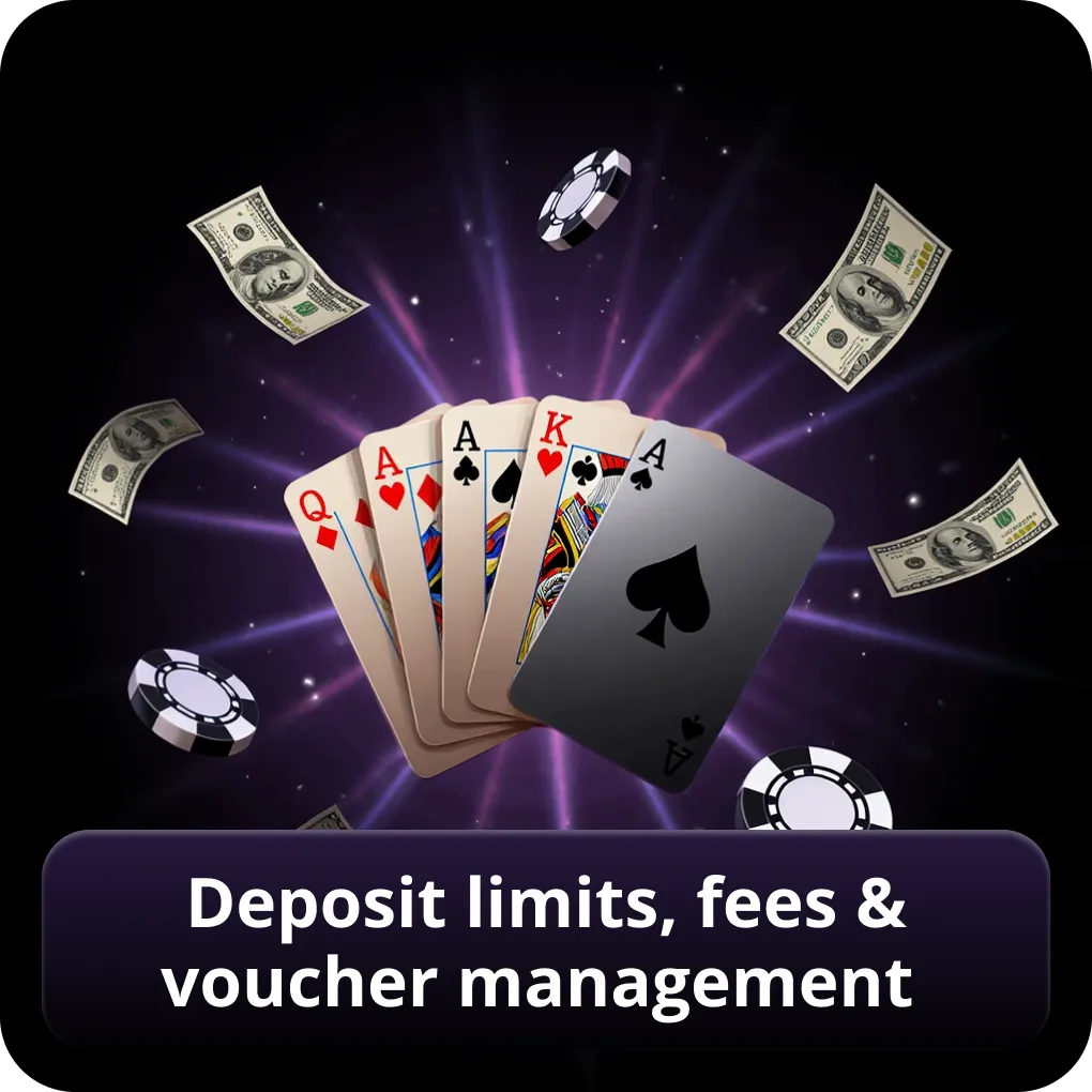 Deposit limits, fees & voucher management